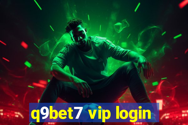 q9bet7 vip login